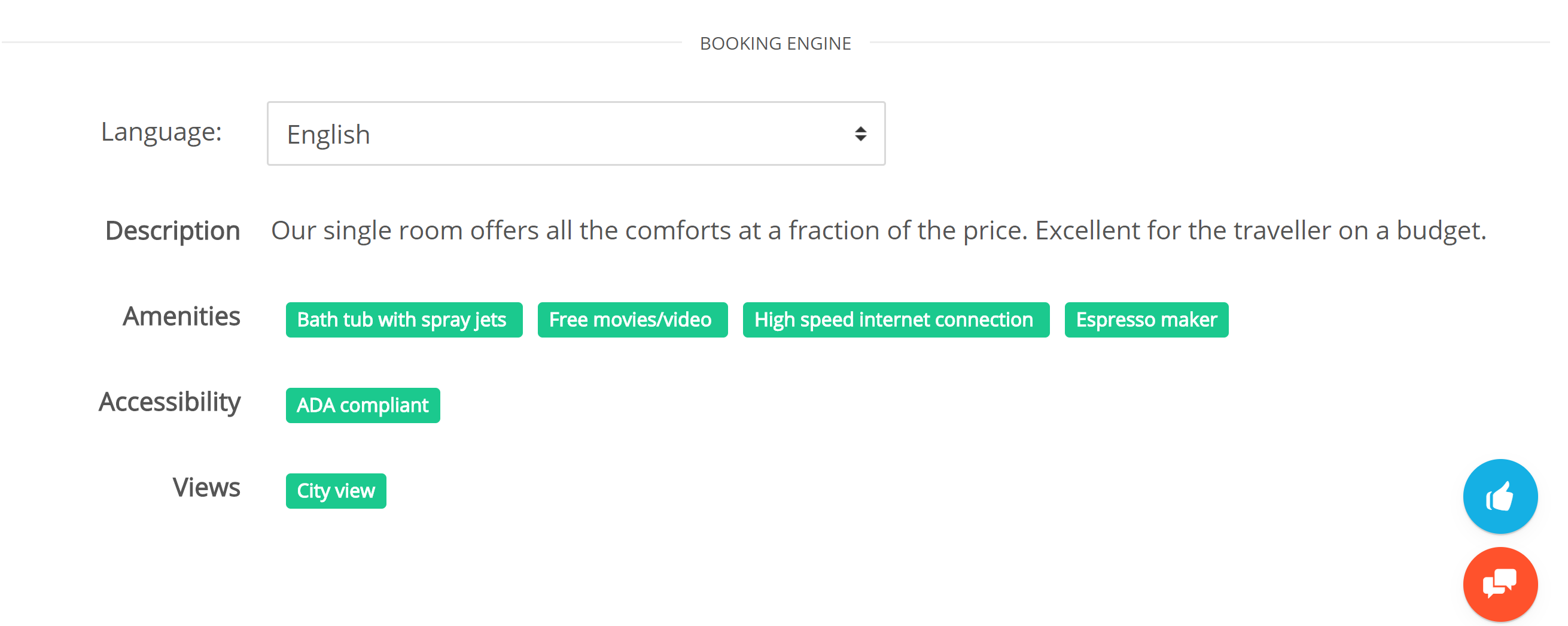 Multi-lingual Booking Engine
Your booking engine now works in 22 languages, including Greek, Hebrew, and Hindi. You can localize the description for your rooms, rates, and additional booking engine info for any or all languages. Your booking engine will appear in the natural language for any visitor and will display your localized description, if there is one available. Multi-lingual Booking Engine
Your booking engine now works in 22 languages, including Greek, Hebrew, and Hindi. You can localize the description for your rooms, rates, and additional booking engine info for any or all languages. Your booking engine will appear in the natural language for any visitor and will display your localized description, if there is one available.